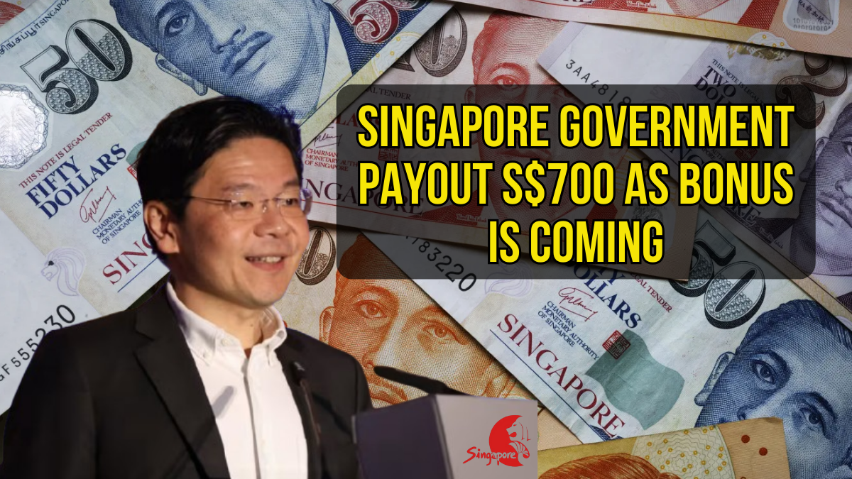 Singapore Government Payout S$700 As Bonus Is Coming 